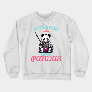 Just A Girl Who Loves Pandas Crewneck Sweatshirt